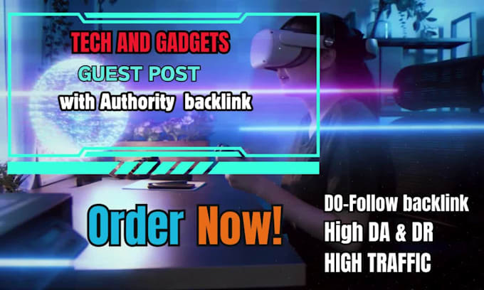 do high da tech and gadgets  guest post on general blogs