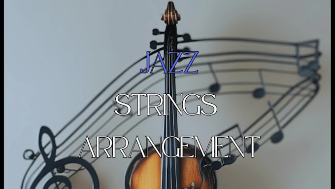 compose a professional string arrangement for any jazz song