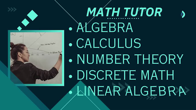 tutor you basic math, algebra and calculus
