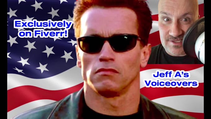 deliver the best arnold schwarzenegger celebrity voiceover