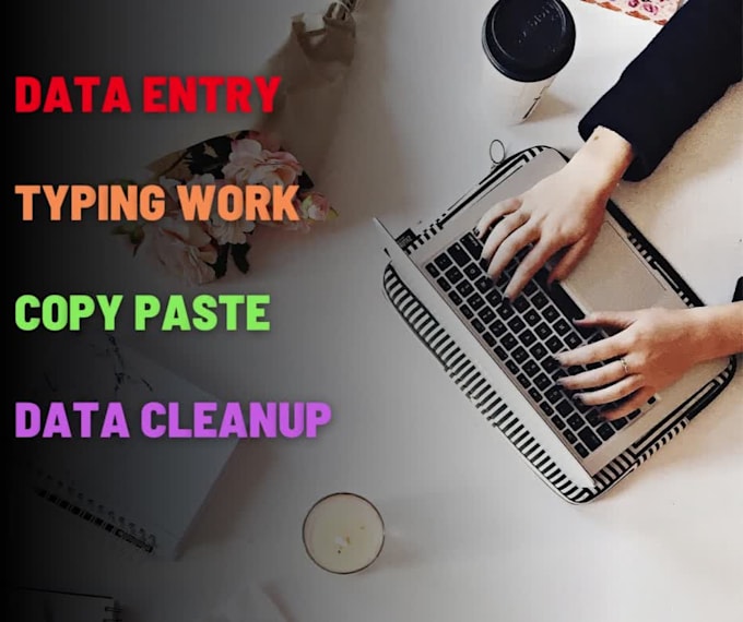 Do data entry,copy paste job, typing work, data cleaning, typing by ...