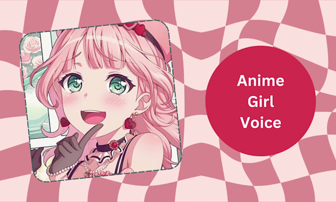 be your anime girl voice