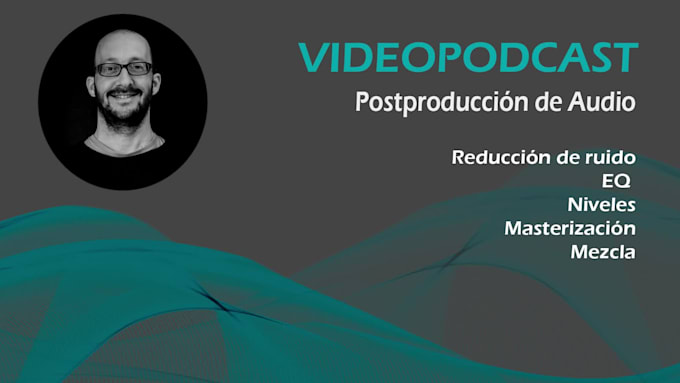 postproducir el sonido de tu  videopodcast y quedará excelente