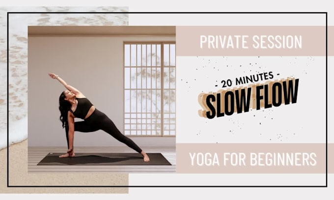 be your personal trainer for private slow flow yoga session