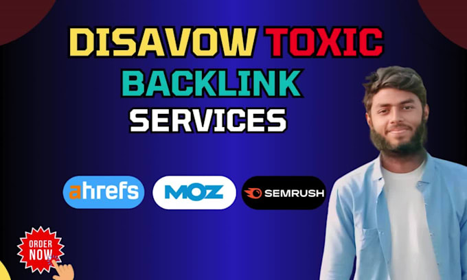 disavow toxic backlinks, reduce spam score and boost SEO