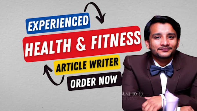 write SEO optimized health, fitness, and medical articles