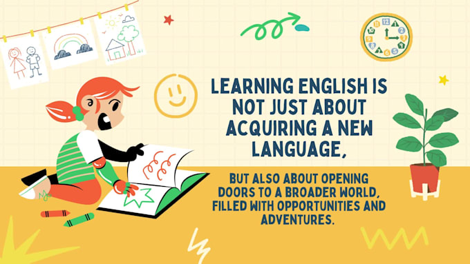 be the english teacher for your kid