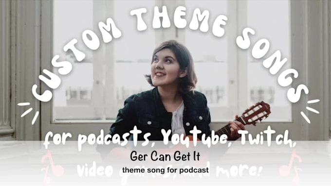 write and record a theme song for your podcast, youtube or twitch channel