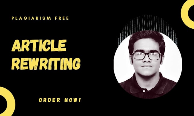 do plagiarism free article rewriting for you