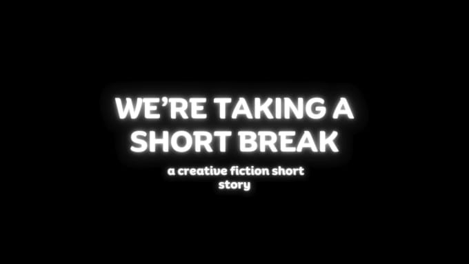 I will write a creative fiction short story