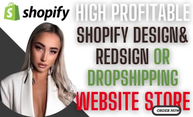 Build shopify and redesign your shopify store, or shopify dropshipping ...