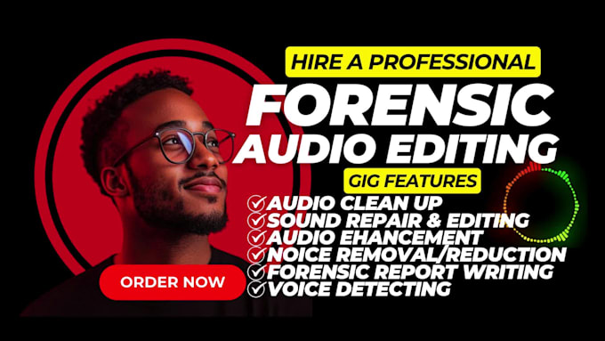 do forensic audio editing, noise removal, and voice isolation professionally