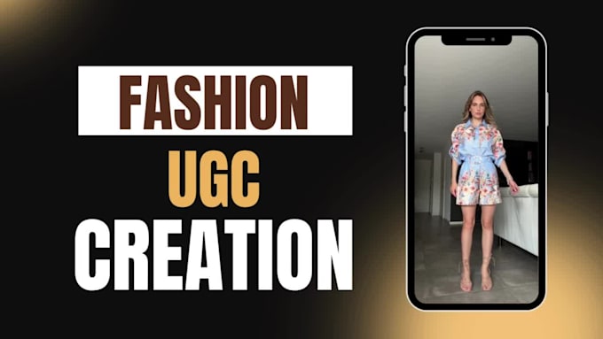 create fashion ugc videos with styling or visual effects