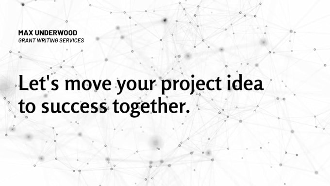secure grants for your business, ngo, organization, or project as individual