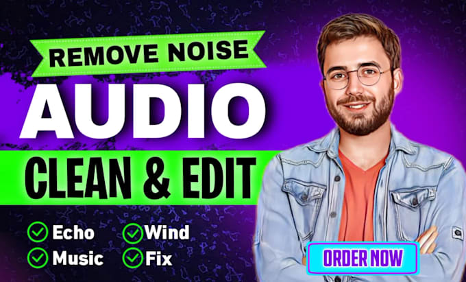 audio clean, remove background noise, wind, echo, music, etc