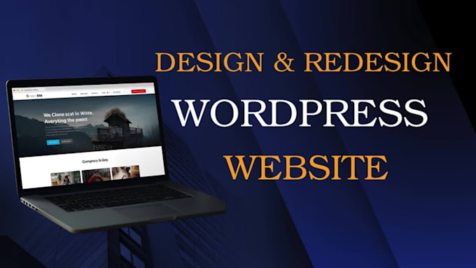 design, redesign, clone, build, rebuild wordpress, wordpress website development