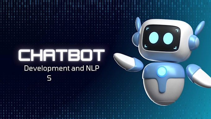 create and implement nlp models for text analysis and chatbots