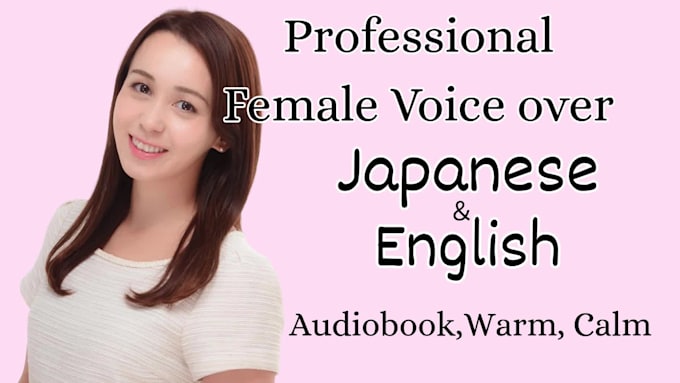be your bilingual japanese and english female voiceover artist