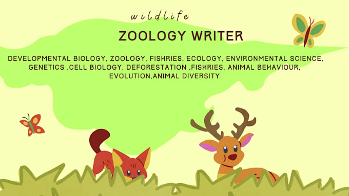 write articles on wildlife, zoology and genetics