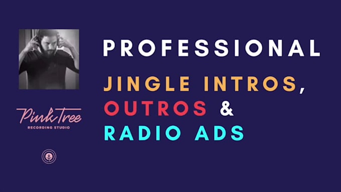 professionally make a jingle, intro, outro, or radio ad