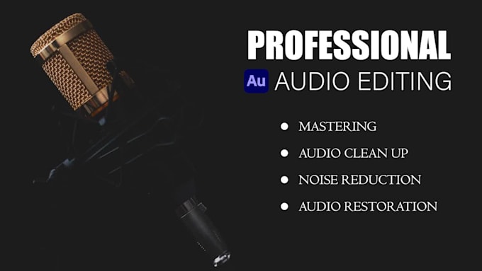 fix audio editing, clean up, noise reduction, and restoration