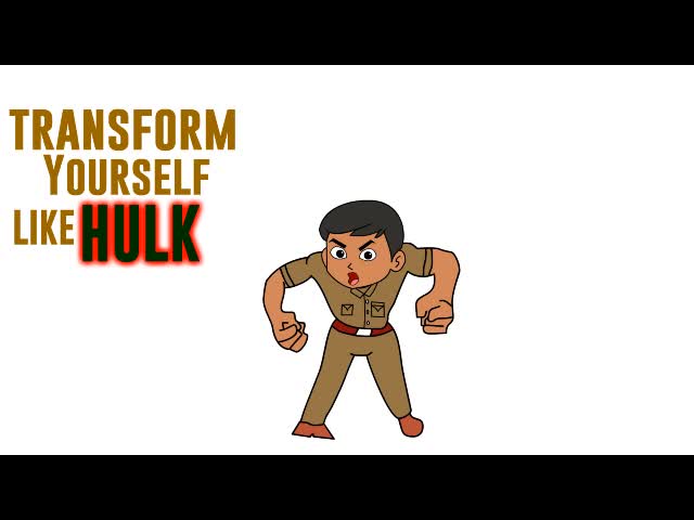 transform you like a hulk