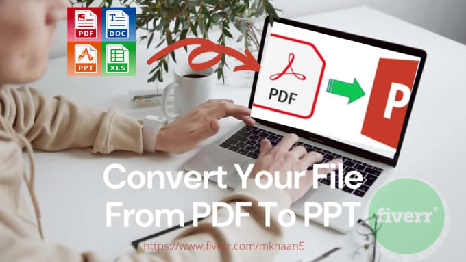 Convert pdf to word, pdf to ppt by Mkhaan5 | Fiverr