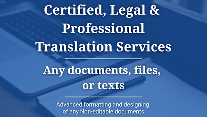 provide certified translation, legal and official documents