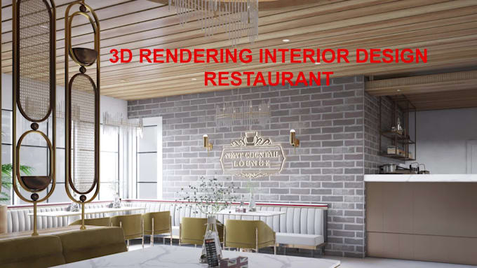 do interior design and 3d rendering for restaurants, offices, cafe