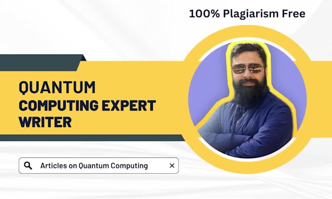 Write article on quantum computing by Yourjob1 | Fiverr