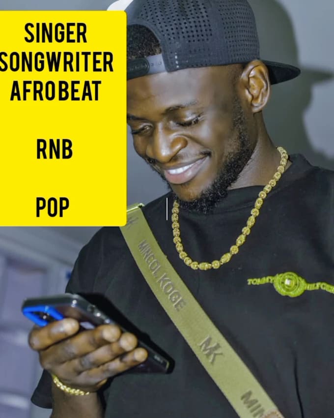 be your afrobeat, singer, pop, rnb, rap, songwriter