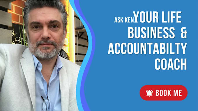 be your life, business, career and accountability coach