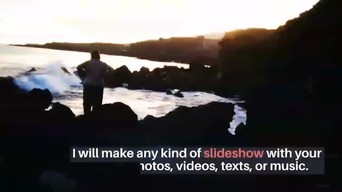 make an amazing slideshow video for you