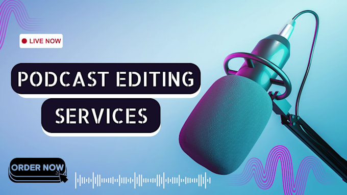 do podcast audio editing, mixing and mastering