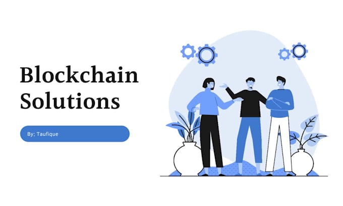 develop custom blockchain solution