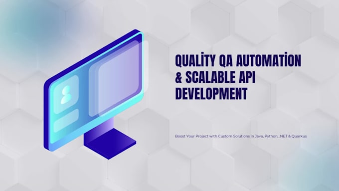 testing tools automations and apis with java python dotnet or quarkus