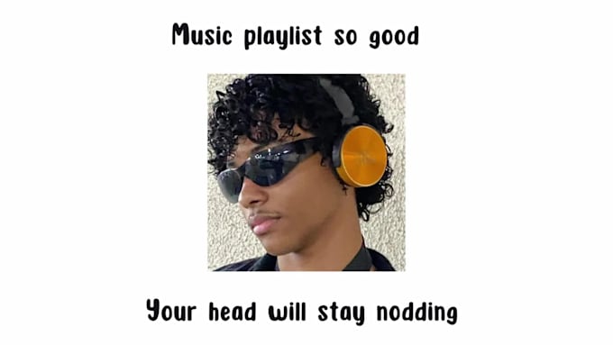 make a playlist to fit the occasion