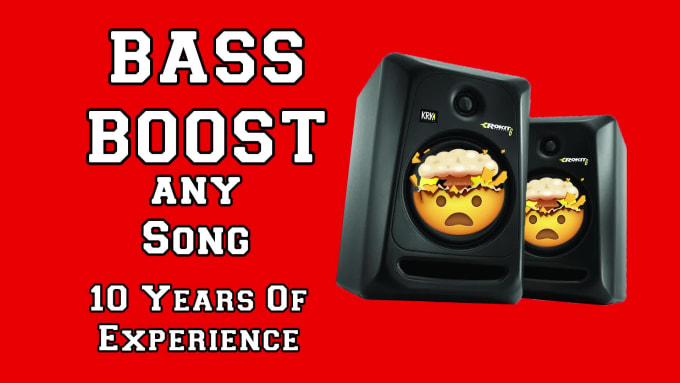 Bass Boost Any Song By Bashvo Fiverr