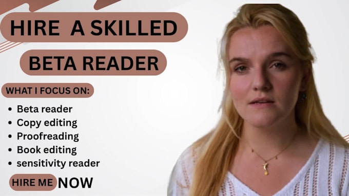 be your expert beta reader, sensitivity reader, and provide copy editing