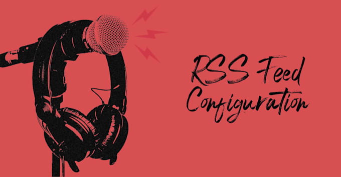 professionally setup, edit, and launch your podcast