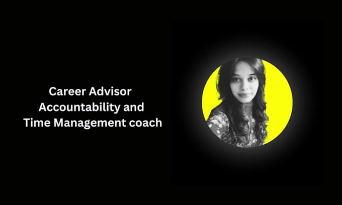 be a career advisor accountability and time management coach