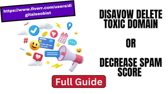 disavow delete toxic backlinks, decrease spam score website