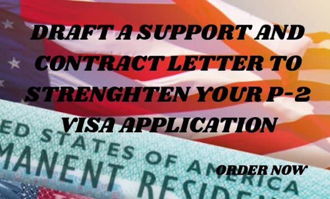 draft a support letter and contract for p2 immigration visa