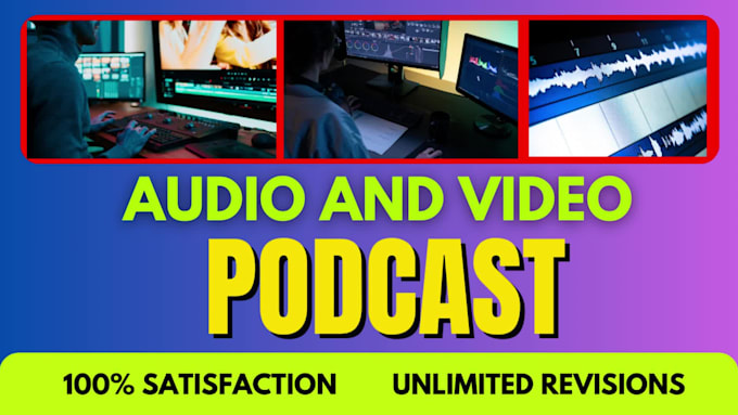 edit video podcast and audio podcast