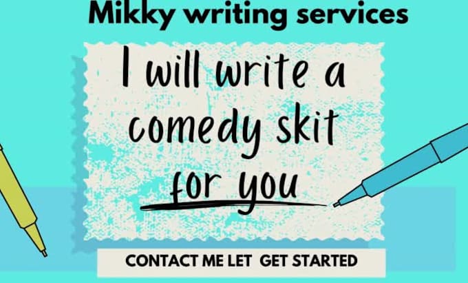 write you a comedy script, standup, sketch, skit