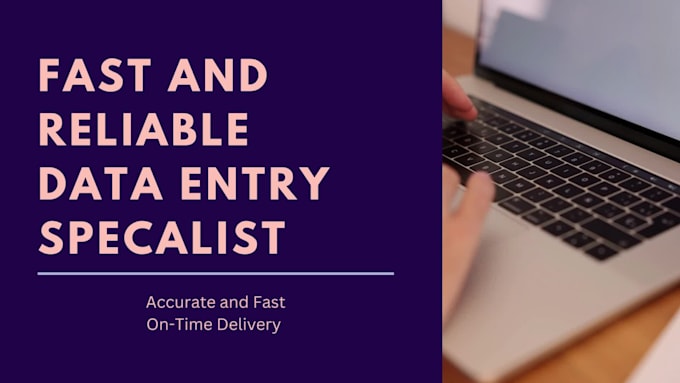 fast and reliable data entry specialist