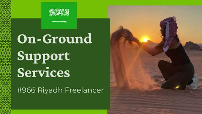 help you to do almost anything in saudi arabia, riyadh