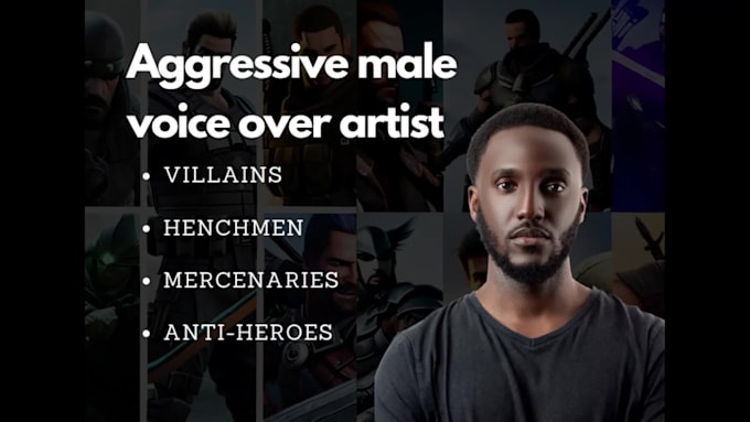 be your aggressive video game voice actor