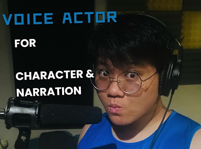be your pro voice actor for characters and narration