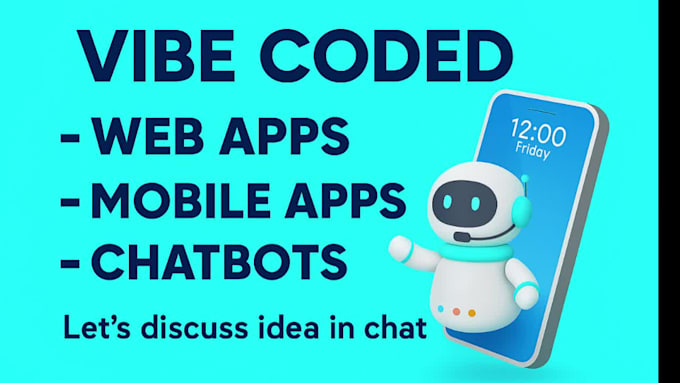 vibe coded custom web apps, mobile apps, and ai chatbots